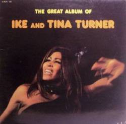 Ike Turner : The Great Album of Ike and Tina Turner